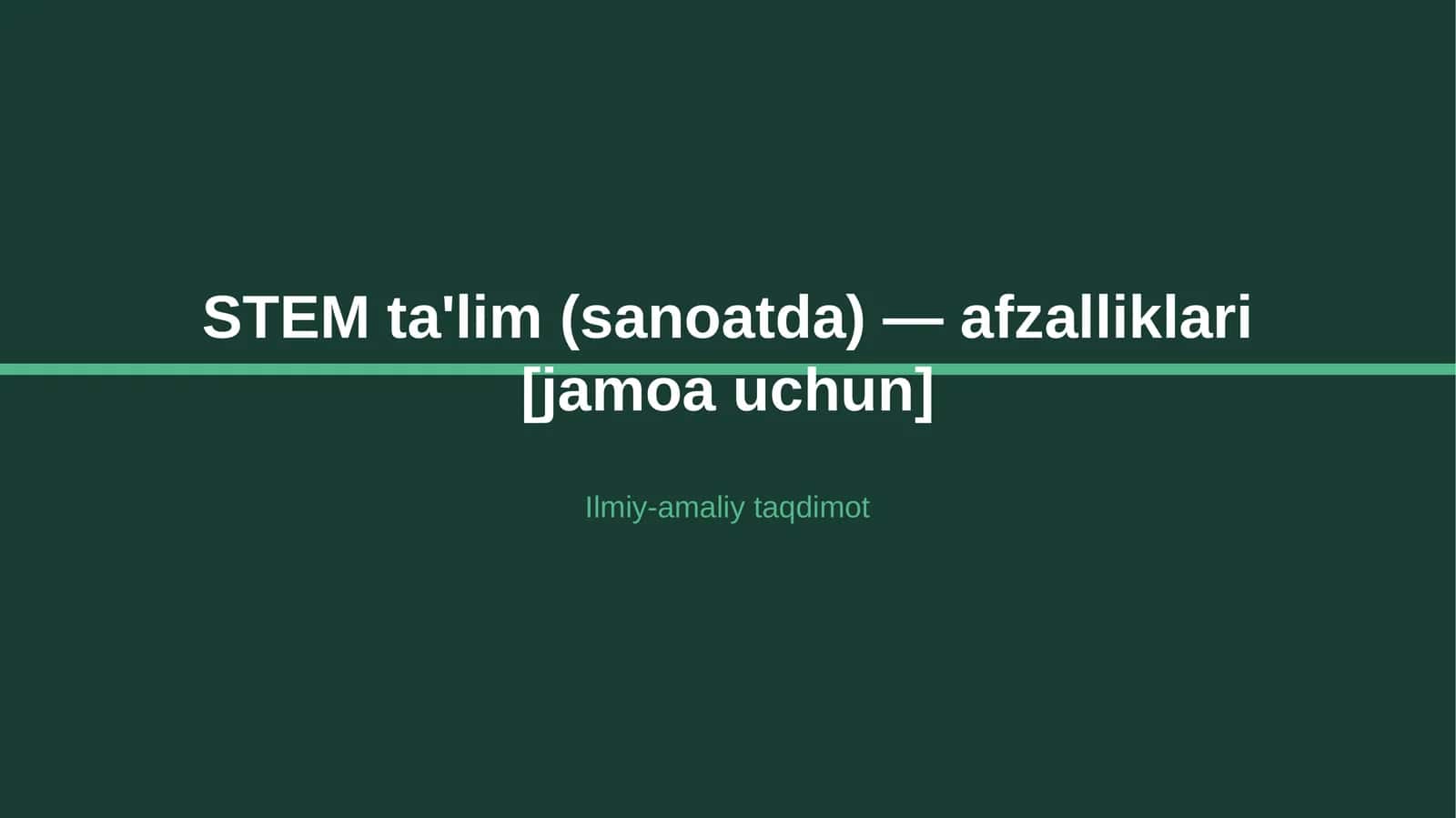 STEM ta'lim (sanoatda) — afzalliklari [jamoa uchun]