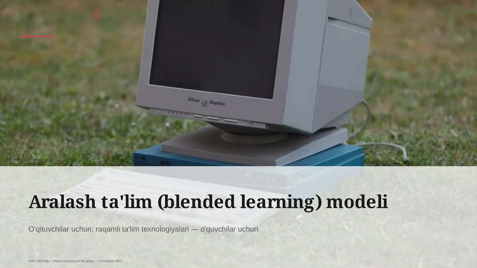 Aralash ta'lim (blended learning) modeli