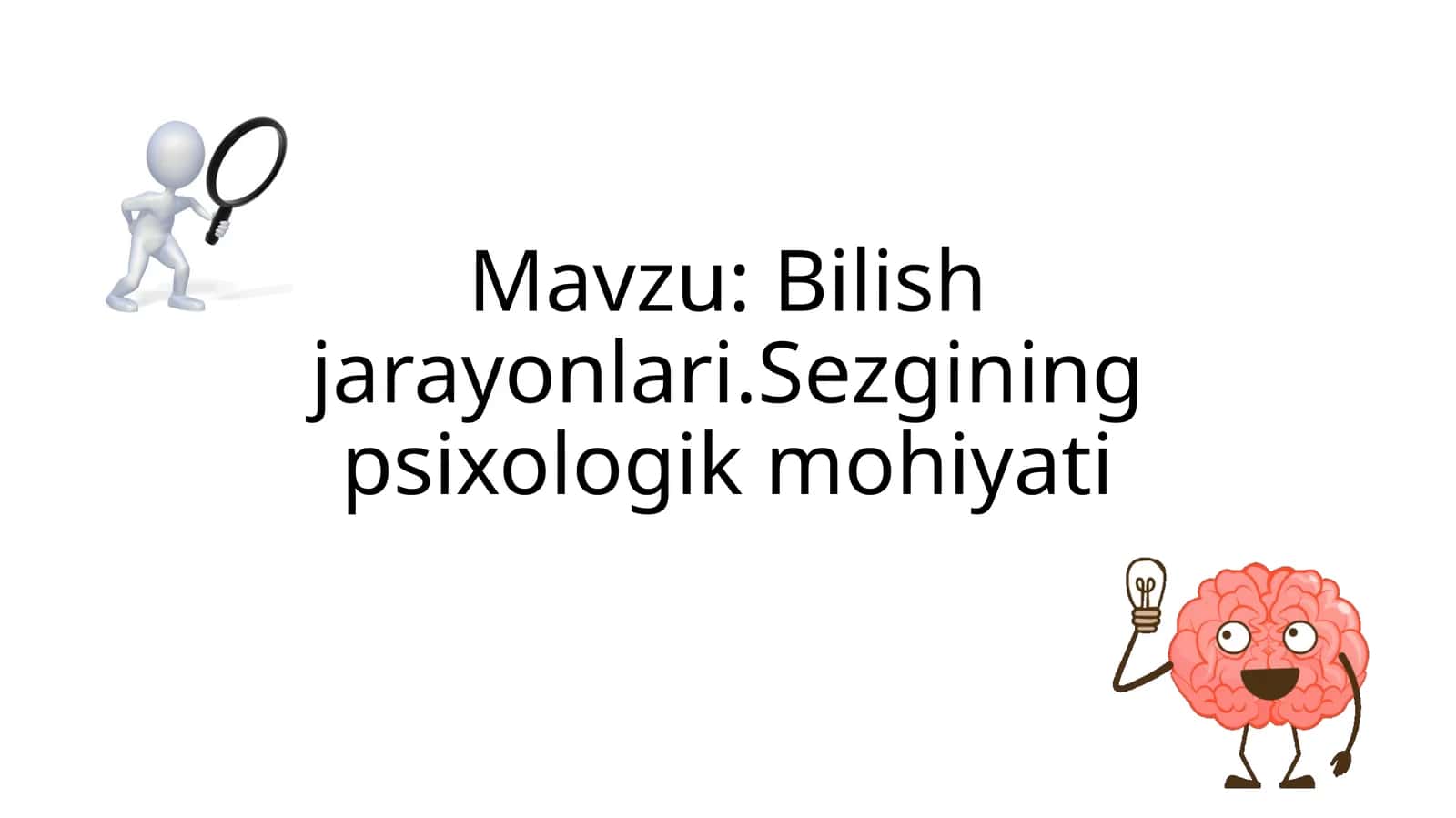 Bilish jarayonlari. Sezgi psixologik mohiyati