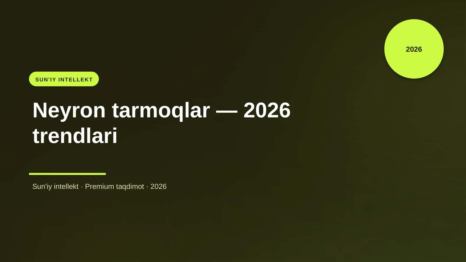 Neyron tarmoqlar — 2026 trendlari