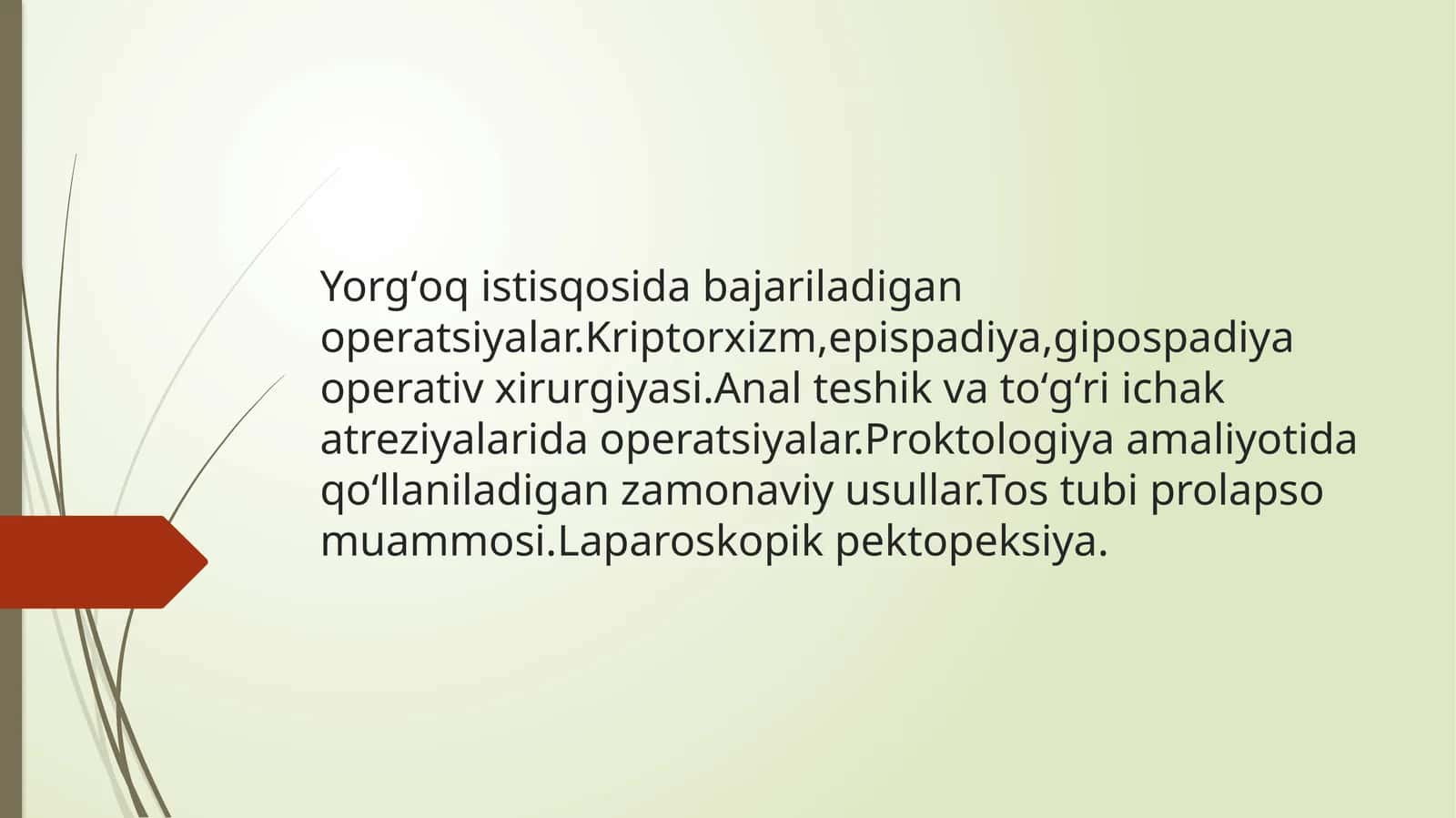 Yorg‘oqistis qosidabajariladigan operatsiyalar