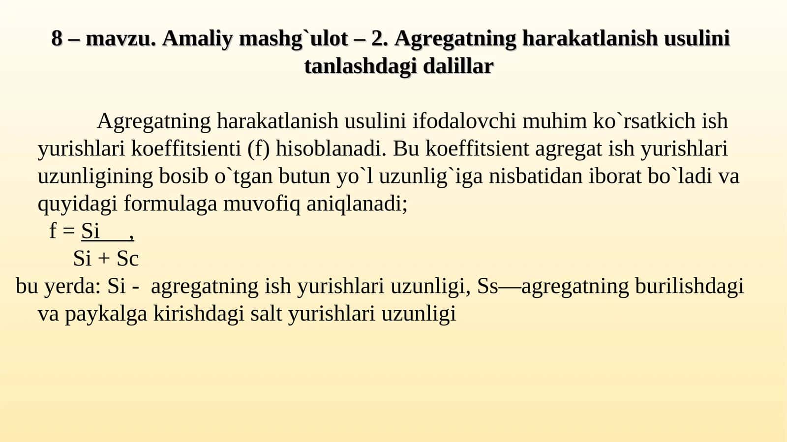 Amaliy mashg`ulot – 2.Agregatning harakatlanish usulini tanlashdagi dalillar