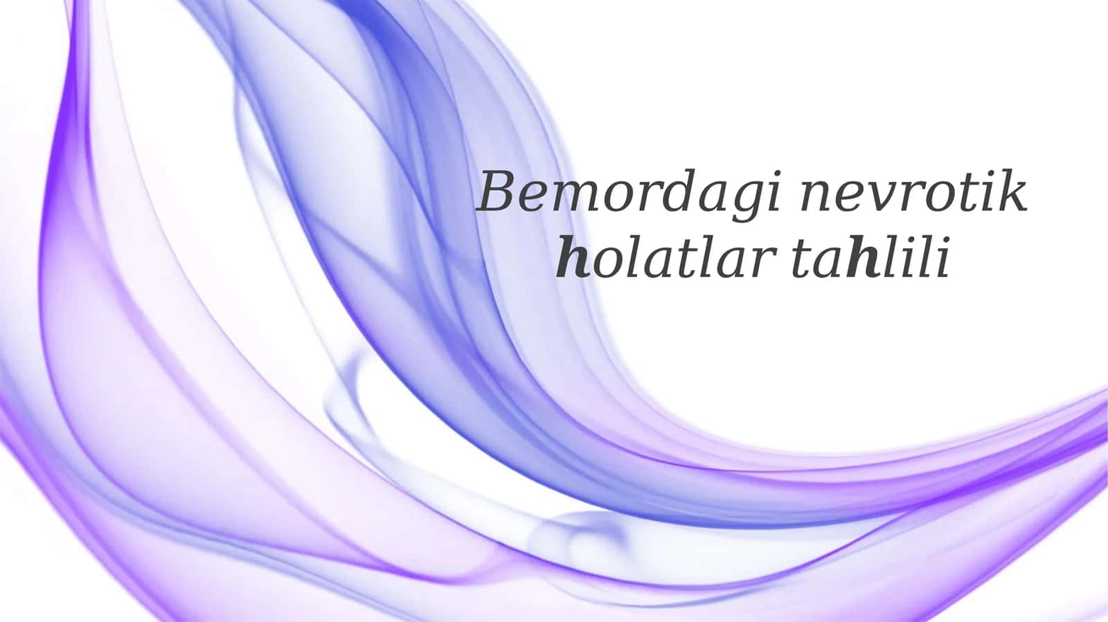 Bemorlikda nevrotik holatlar