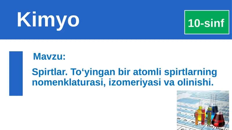 Spirtlar.To‘yinganbiratomlispirtlarningnomenklaturasi,izomeriyasivaolinishi