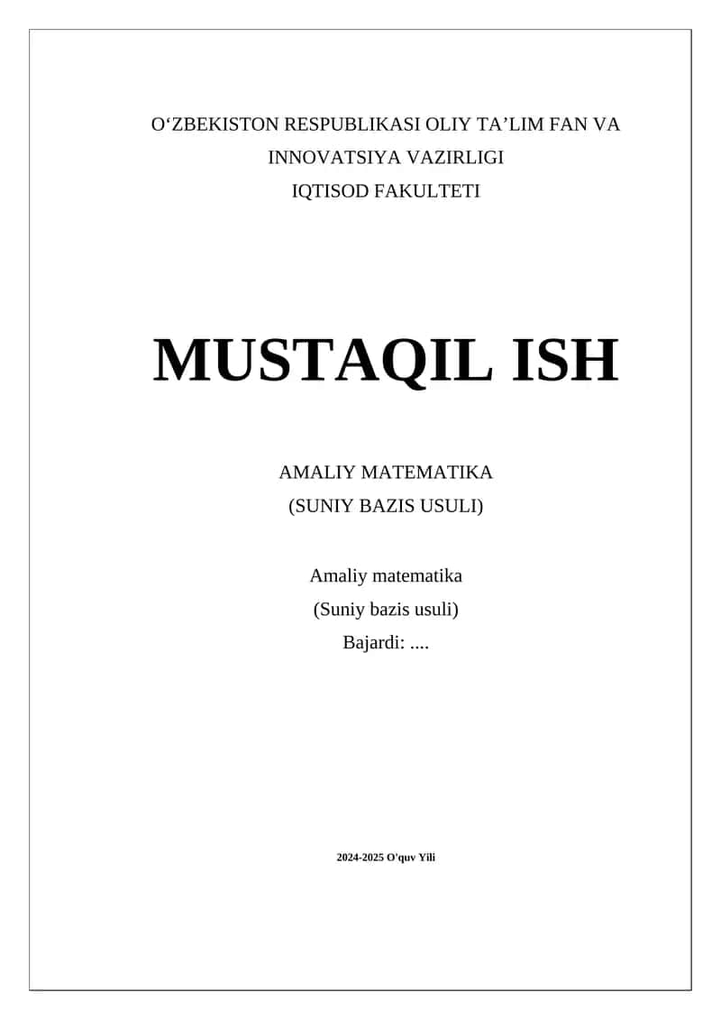 MUSTAQIL ISH AMALIY MATEMATIKA (SUNIY BAZIS USULI)