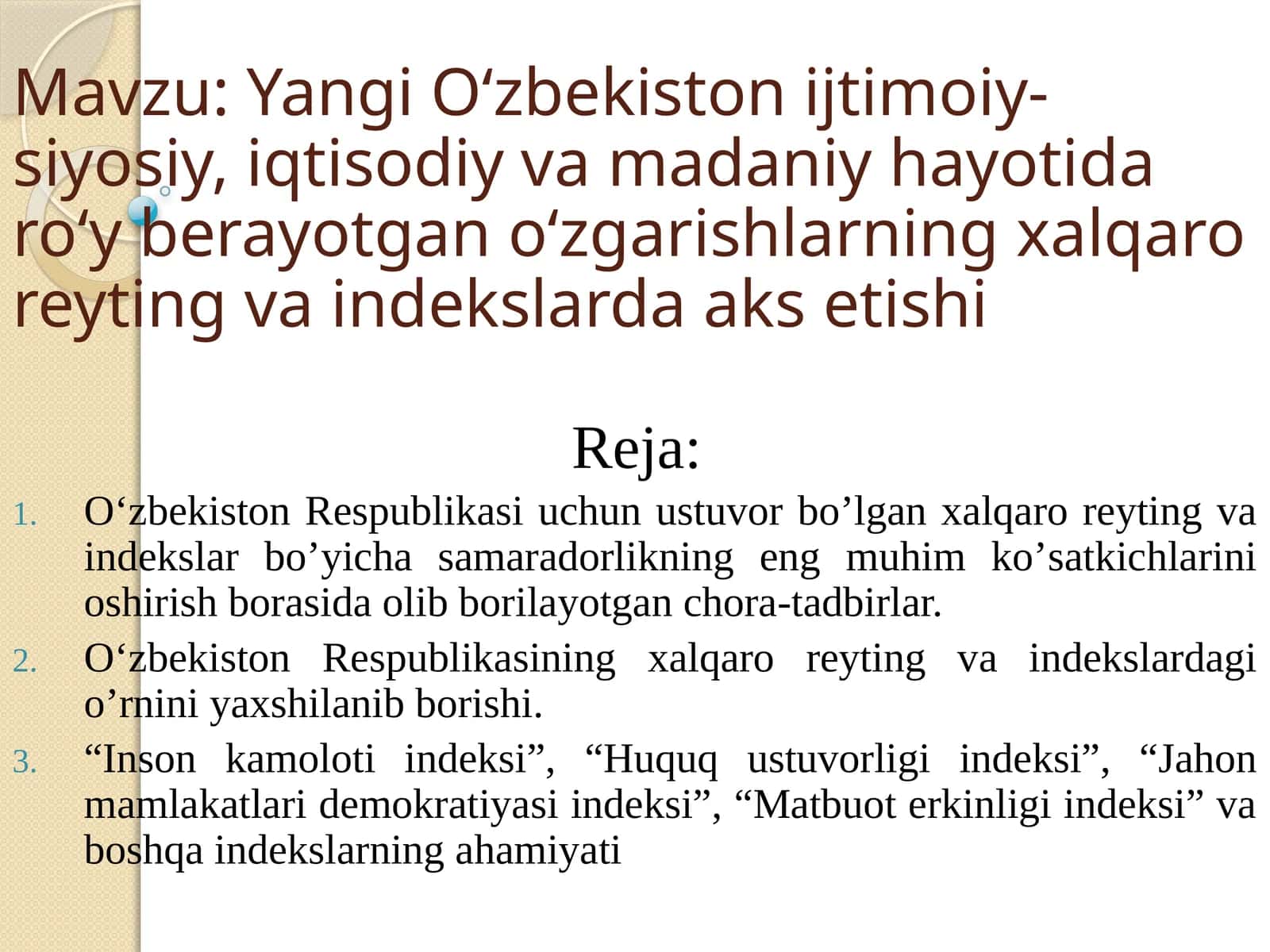Yangi O‘zbekiston ijtimoiy-siyosiy, iqtisodiy va madaniy hayotida roʻy berayotgan oʻzgarishlarning xalqaro reyting va indekslarda aks etishi