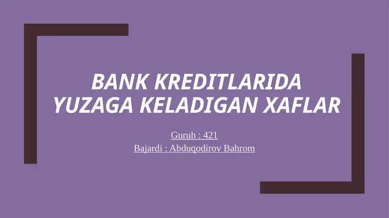 Bank kreditlarida yuzaga keladigan xaflar