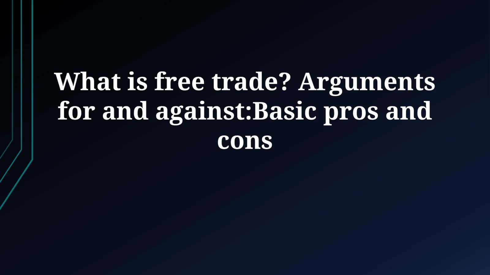 What is Free Trade?