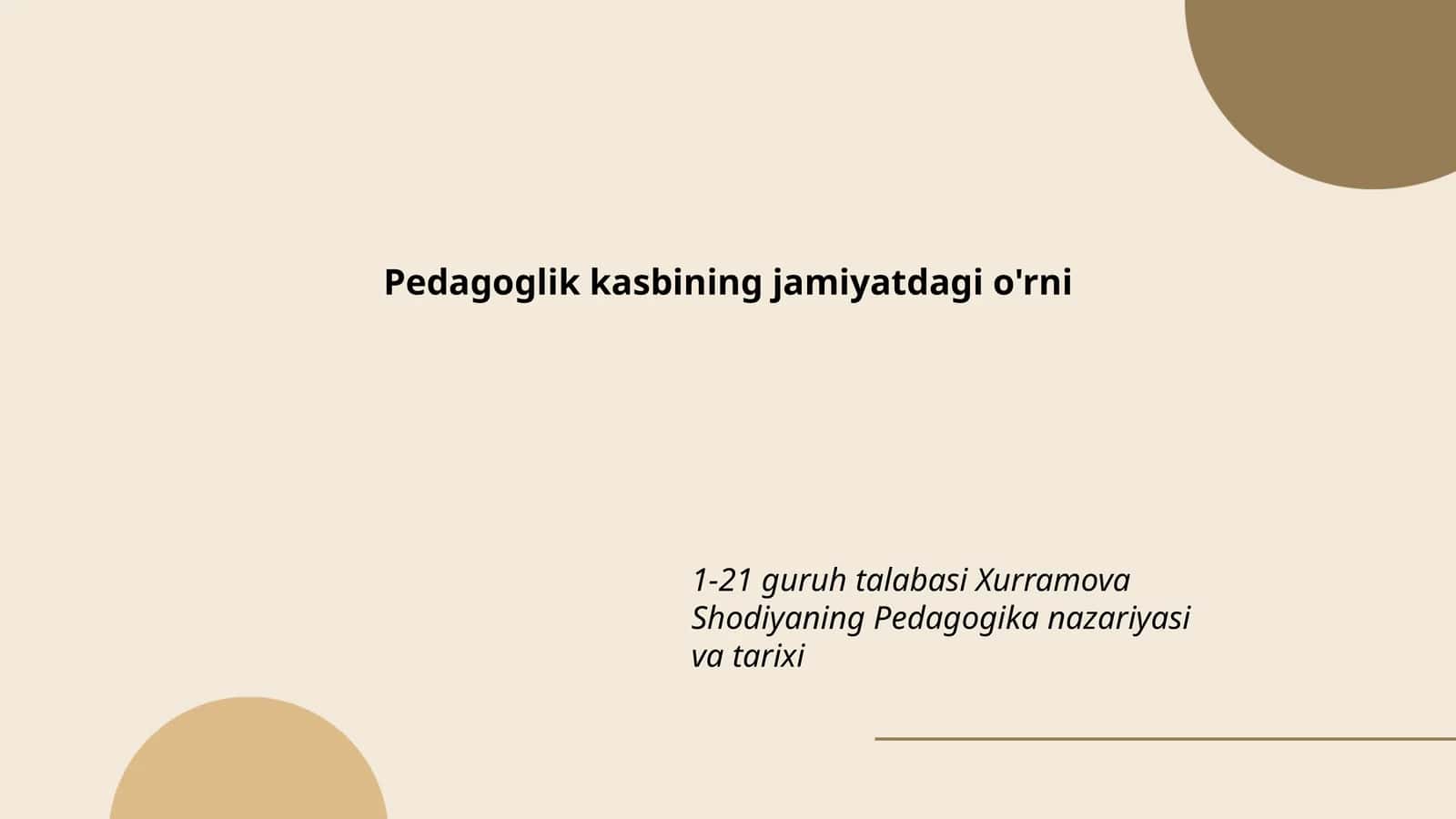 Pedagoglik kasbining jamiyatdagi o'rni