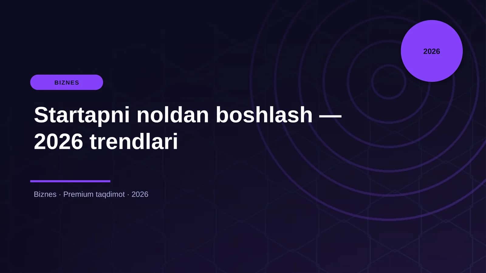 Startapni noldan boshlash — 2026 trendlari