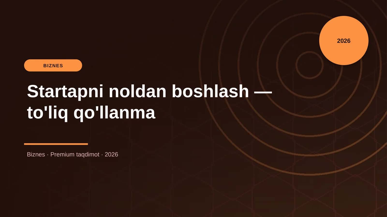 Startapni noldan boshlash — to'liq qo'llanma