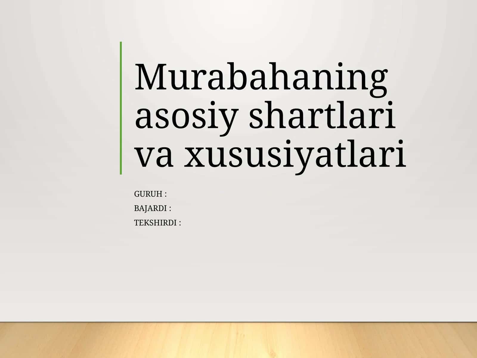 Murabahaning asosiy shartlari va xususiyatlari