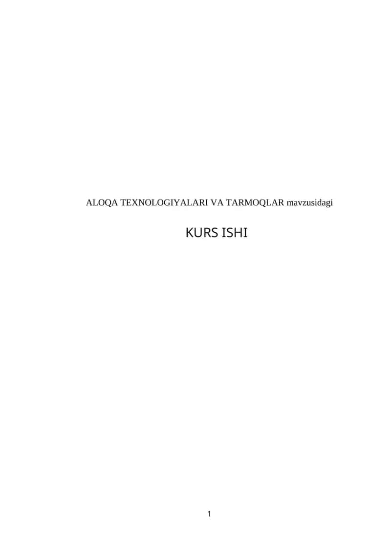 ALOQA TEXNOLOGIYALARI VA TARMOQLAR