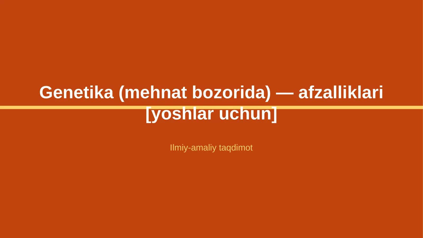 Genetika (mehnat bozorida) — afzalliklari [yoshlar uchun]