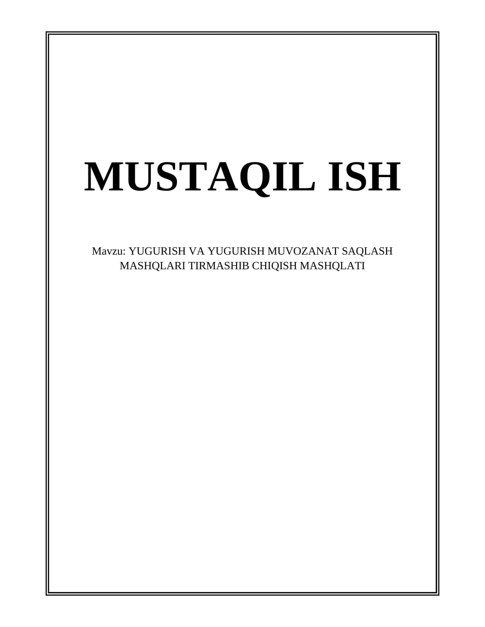 YUGURISH VA YUGURISH MUVOZANAT SAQLASH MASHQLARI TIRMASHIB CHIQISH MASHQLATI