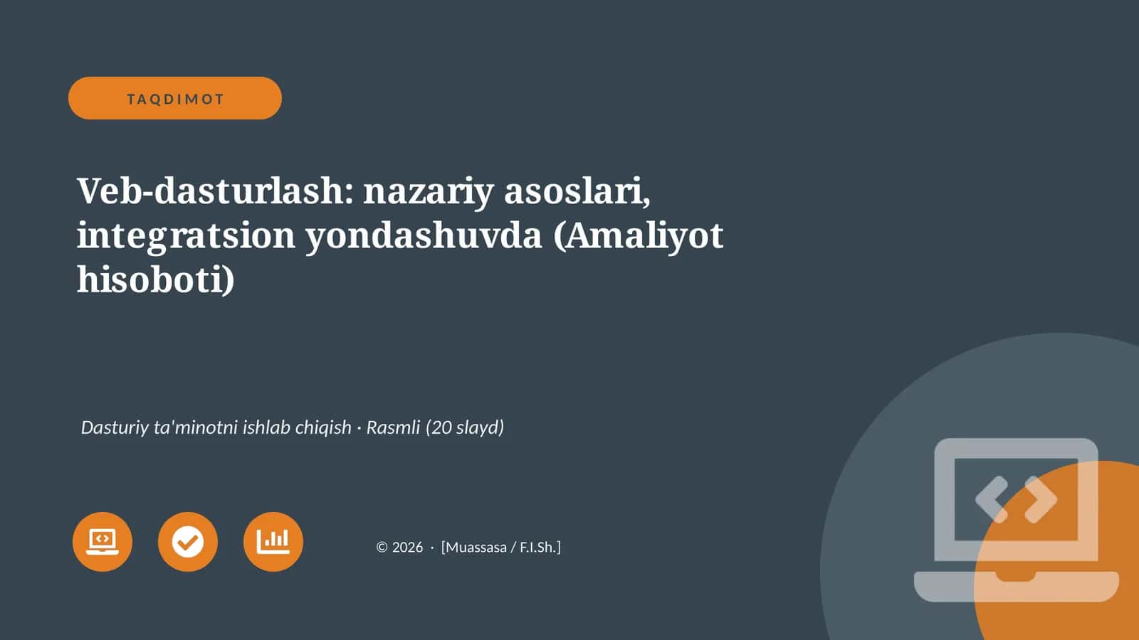 Veb-dasturlash: nazariy asoslari, integratsion yondashuvda (Amaliyot hisoboti)