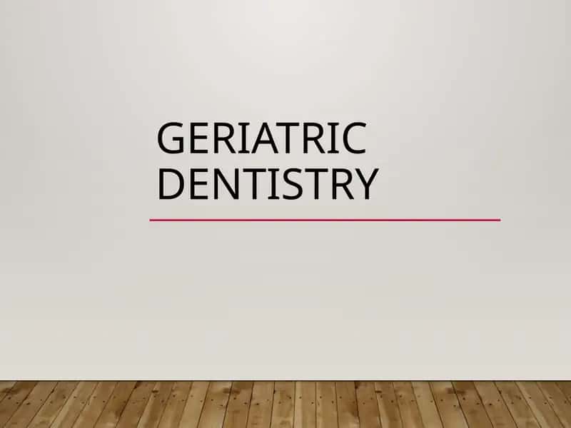 Geriatric Dentistry
