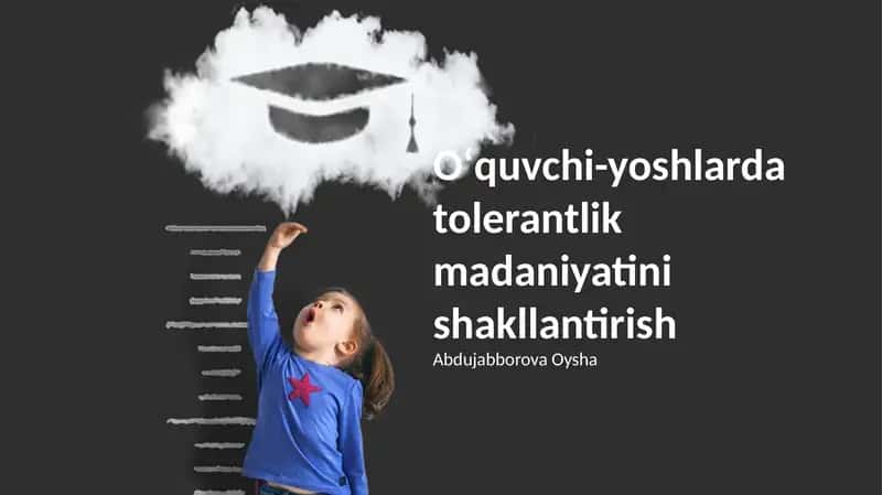 Oʻquvchi-yoshlarda tolerantlik madaniyatini shakllantirish