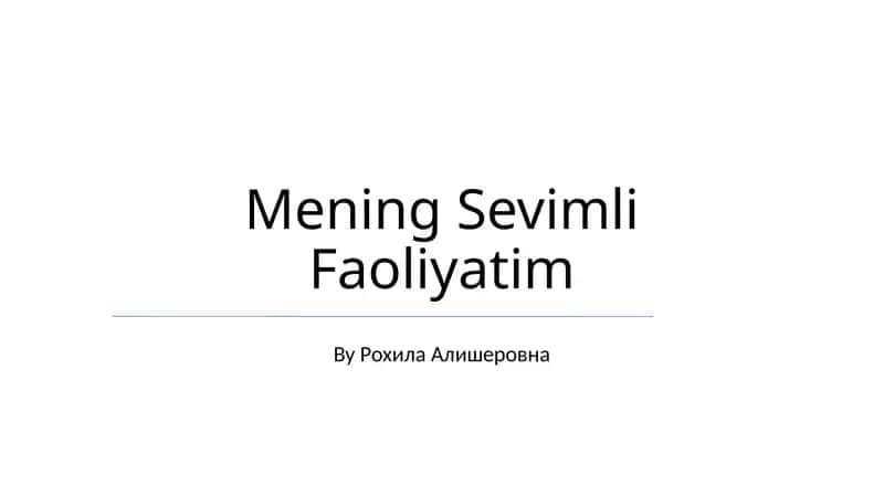 Mening Sevimli Faoliyatim