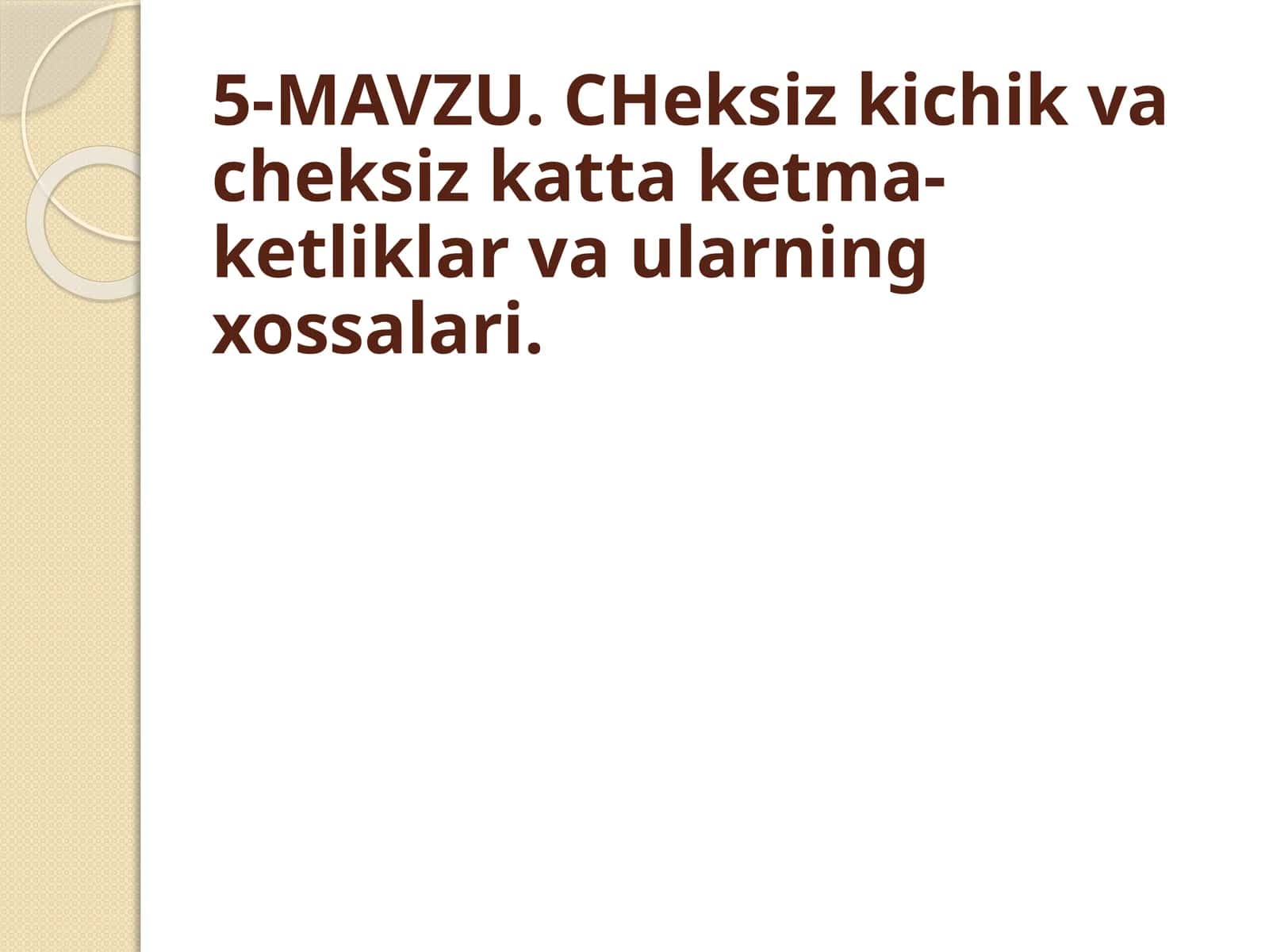CHeksiz kichik va cheksiz katta ketma-ketliklar va ularning xossalari