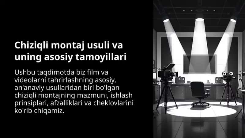 Chiziqli-va-Nochiziqli-Montaj-Usullarini-Taqqoslash-va-Qollash-Sohalari