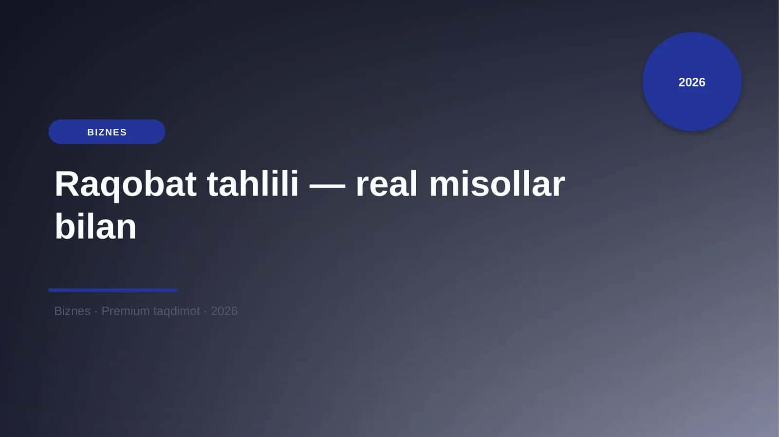 Raqobat tahlili — real misollar bilan