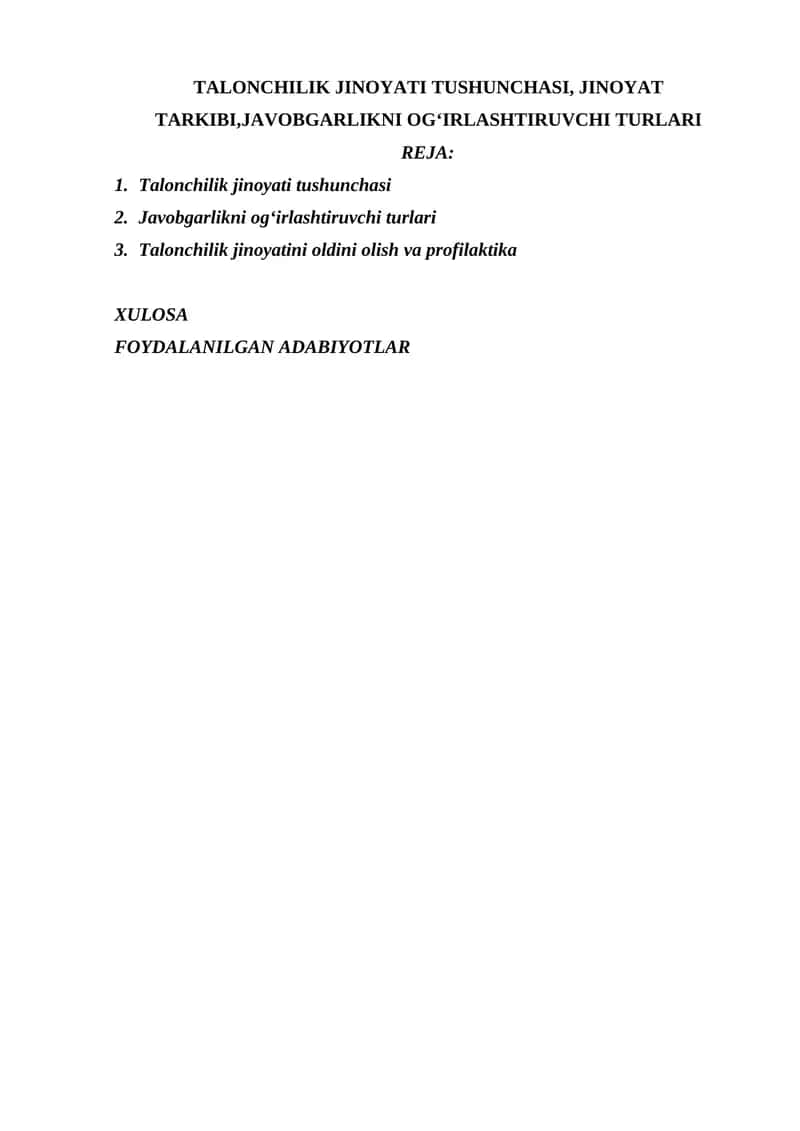 TALONCHILIK JINOYATI TUSHUNCHASI, JINOYAT TARKIBI,JAVOBGARLIKNI OG‘IRLASHTIRUVCHI TURLARI