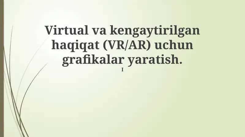 Virtual va kengaytirilgan haqiqat (VR/AR) uchun grafikalar yaratish