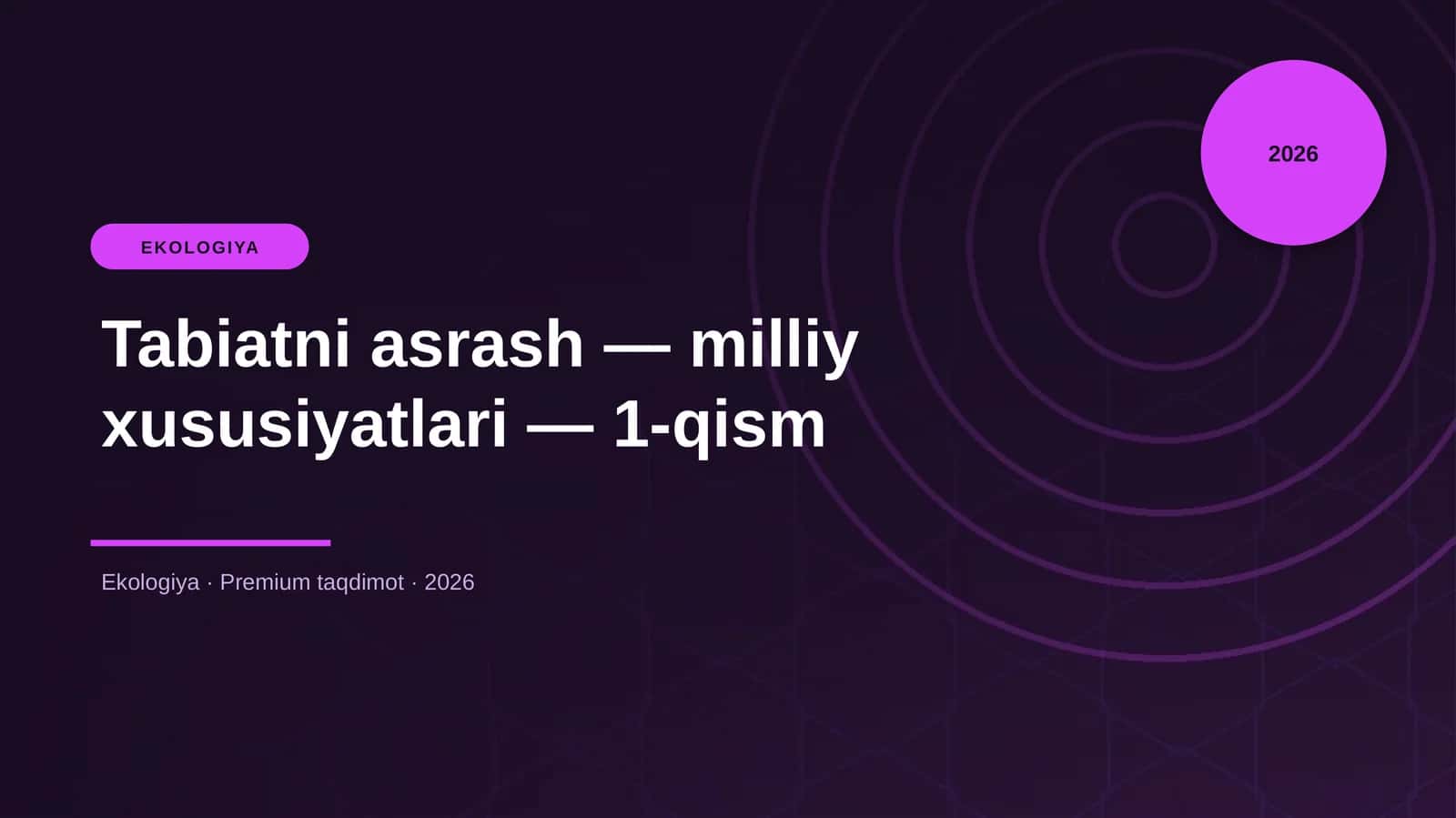 Tabiatni asrash — milliy xususiyatlari — 1-qism