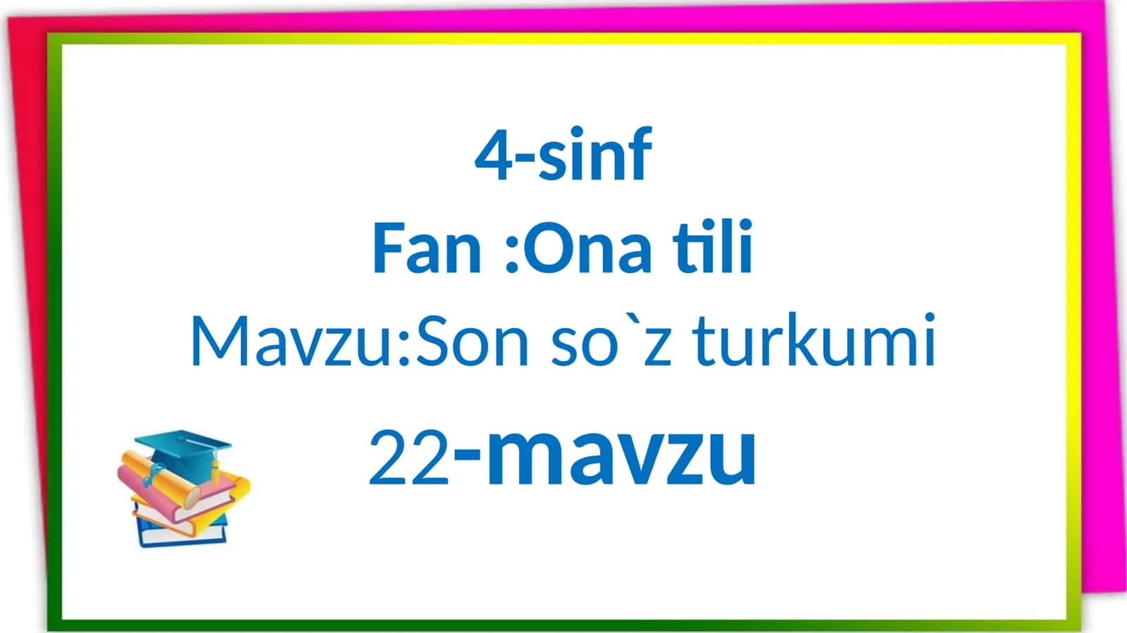 4-sinf Fan:Onatili Mavzu:Sonso`zturkumi 22-mavzu