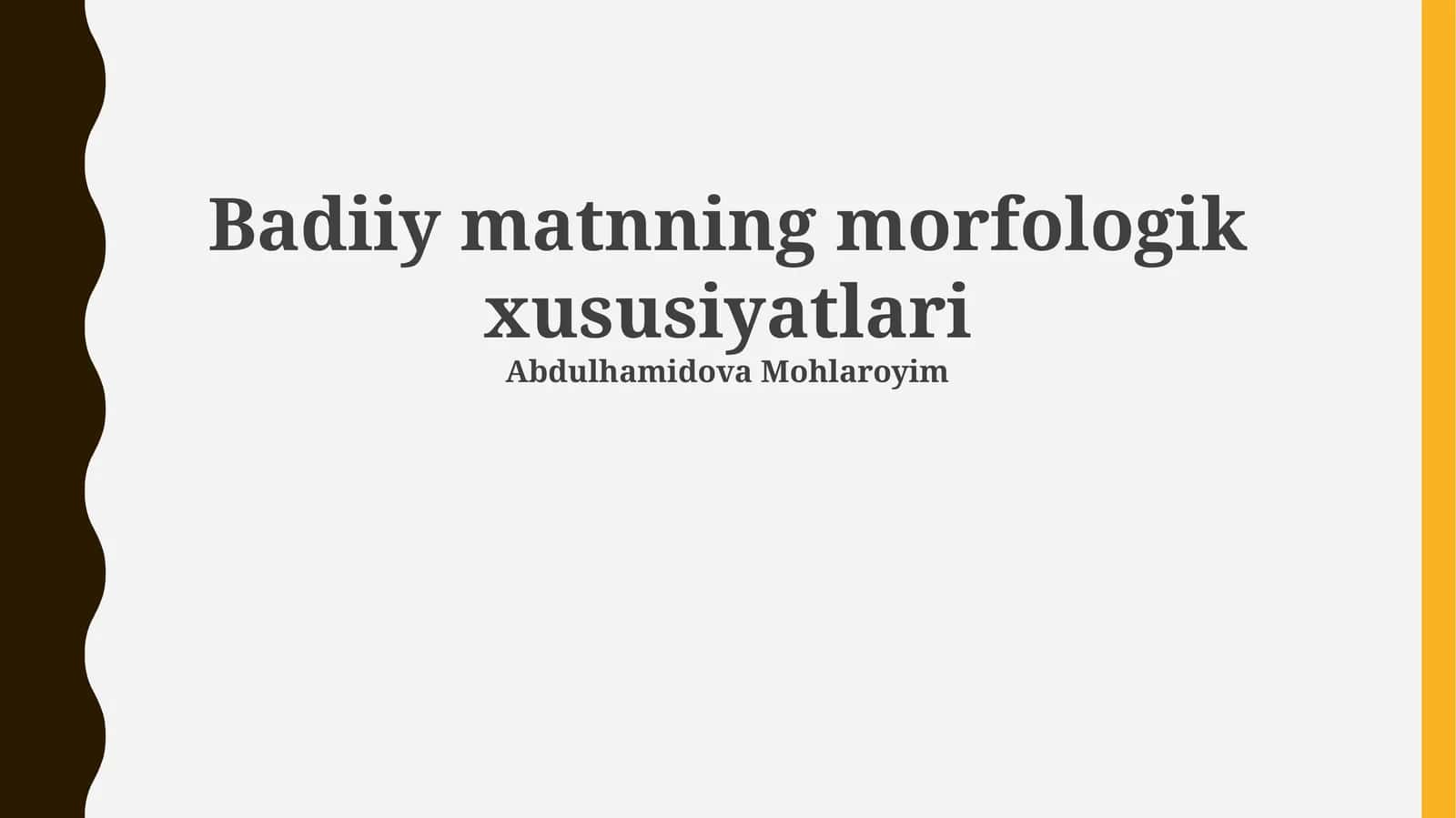 Badiiy matnning morfologik xususiyatlari