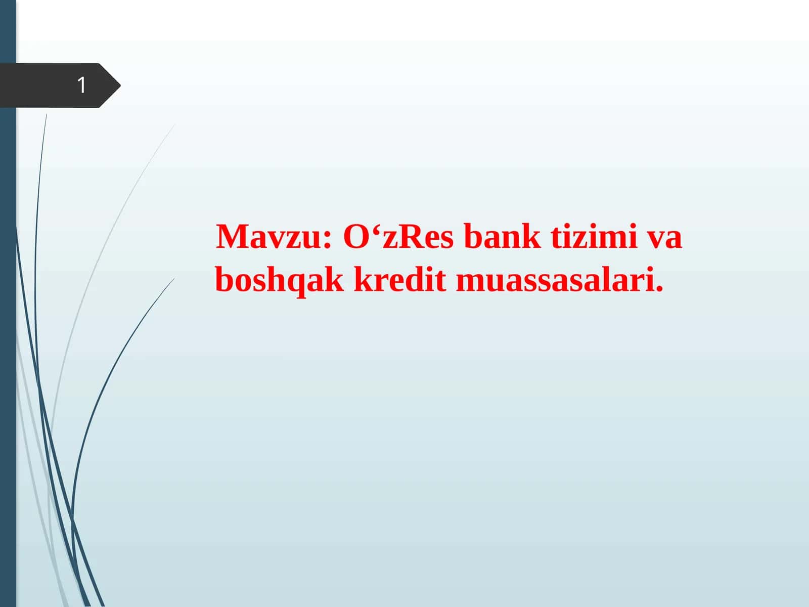 O‘zResbank tizimi va boshqak kredit muassasalari