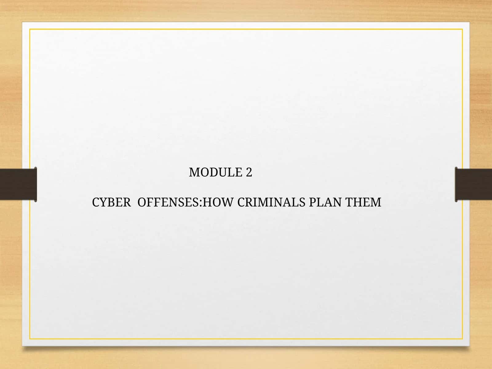 CYBER OFFENSES:HOW CRIMINALS PLAN THEM