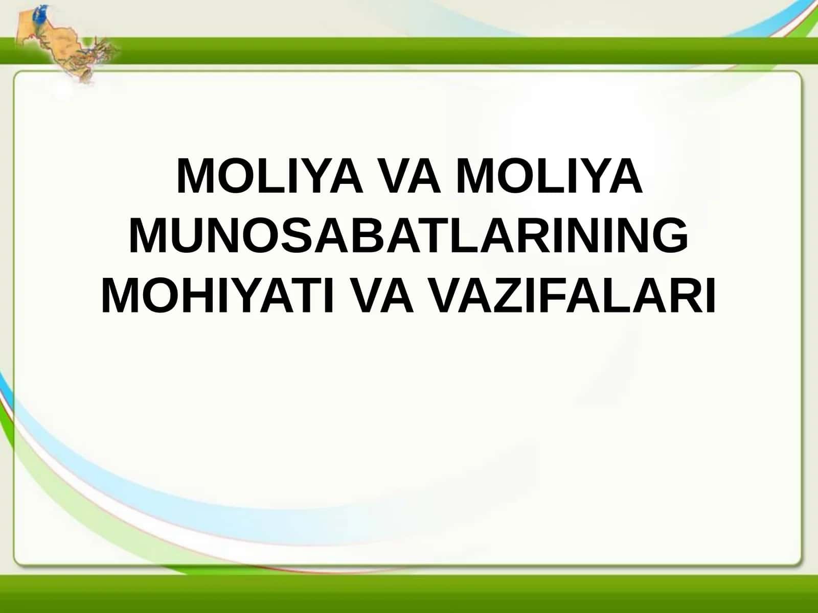 MOLIYA VA MOLIYA MUNOSABATLARININGMOHIYATI VA VAZIFALARI
