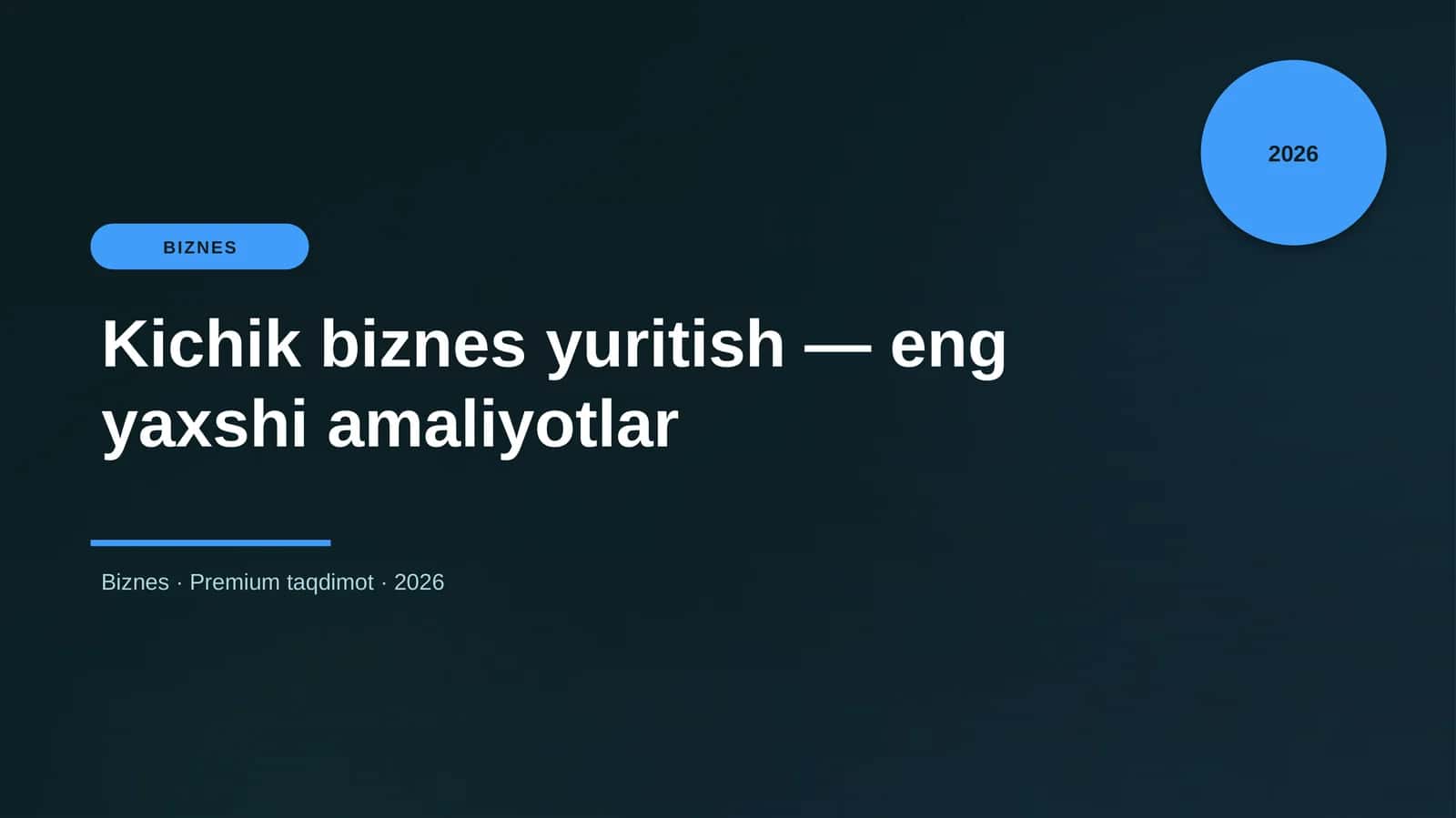Kichik biznes yuritish — eng yaxshi amaliyotlar