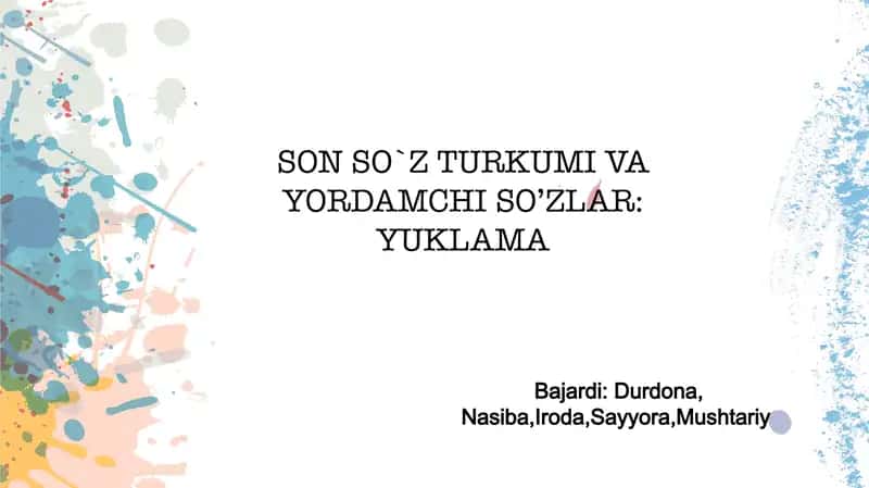 SON SO`Z TURKUMI VA YORDAMCHI SO’ZLAR: YUKLAMA