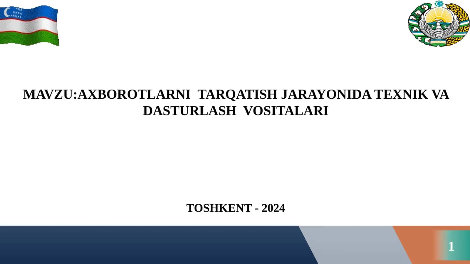 MAVZU:AXBOROTLARNI TARQATISH JARAYONIDA TEXNIK VA DASTURLASH VOSITALARI