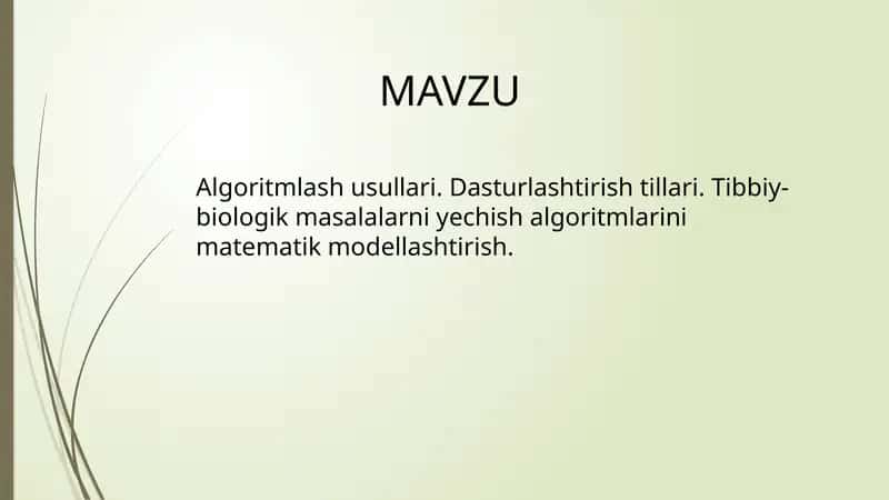 Algoritmlash usullari. Dasturlashtirish tillari. Tibbiy-biologik masalalarni yechish algoritmlarini matematik modellashtirish