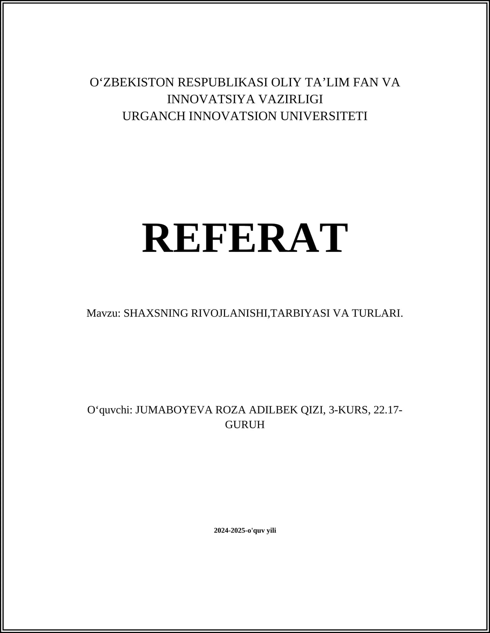 SHAXSNING RIVOJLANISHI, TARBIYASI VA TURLARI