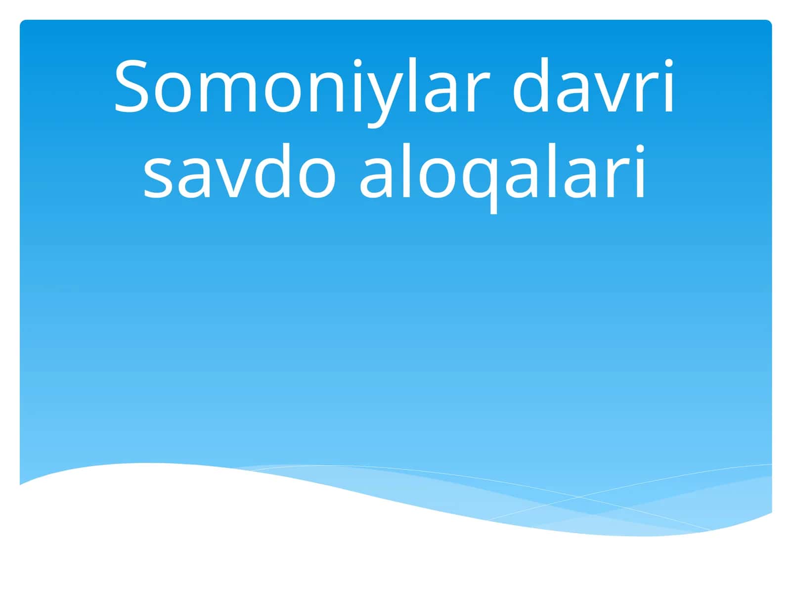 Somoniylar davri savdo aloqalari
