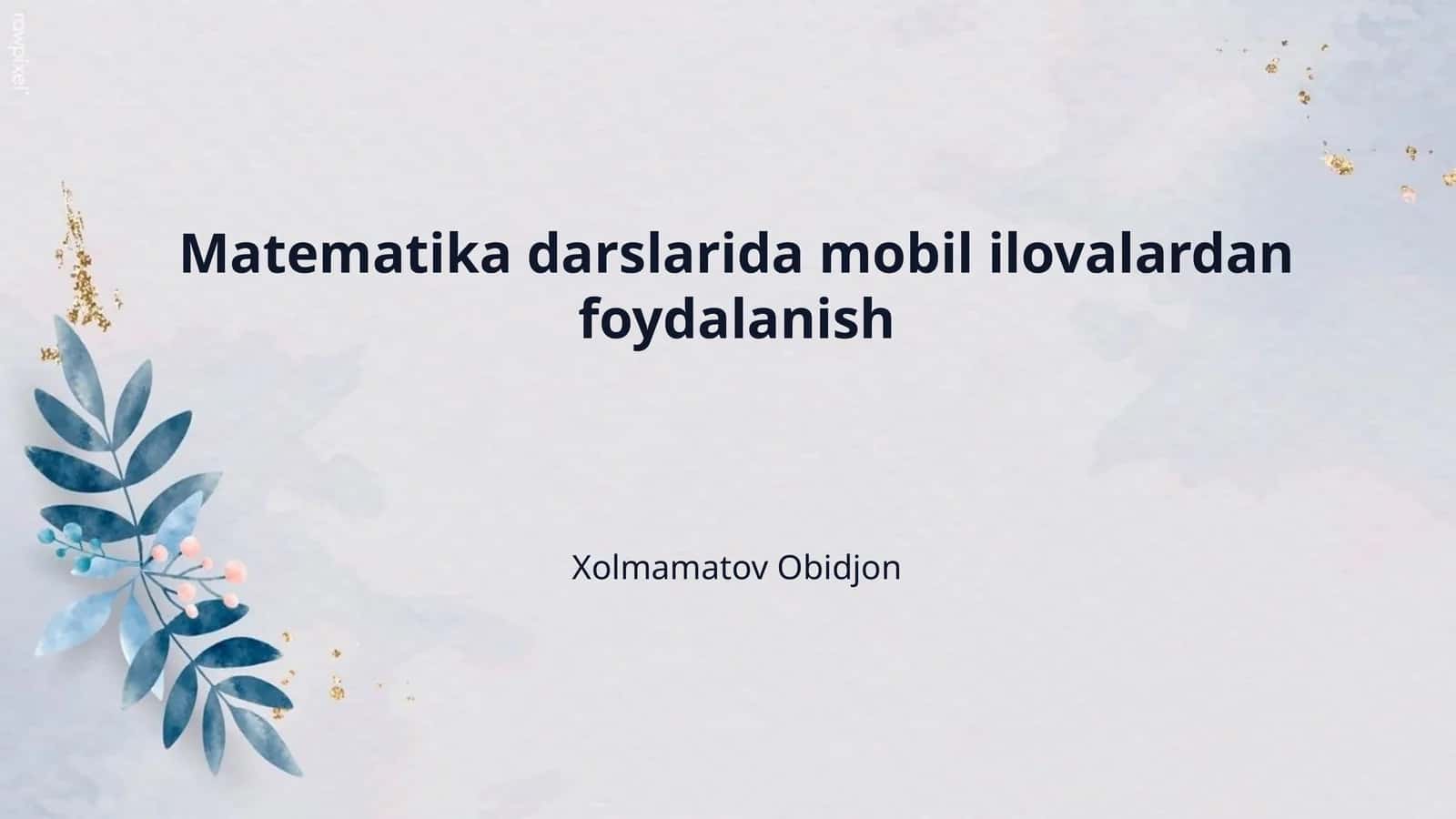 Matematika darslarida mobil ilovalardan foydalanish