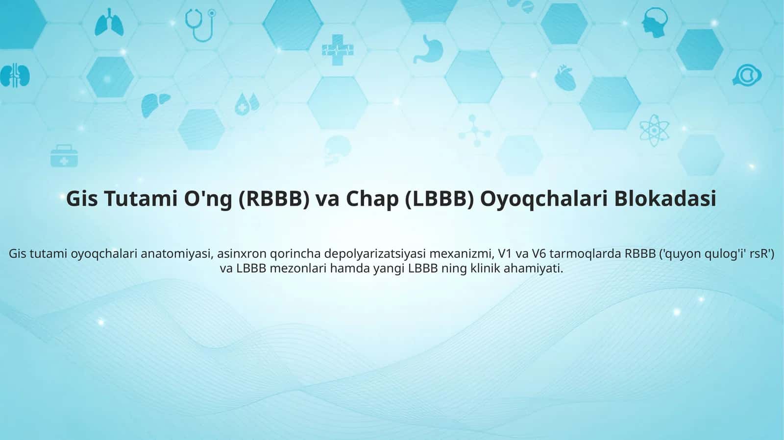 Gis Tutami O'ng (RBBB) va Chap (LBBB) Oyoqchalari Blokadasi Diagnostikasi