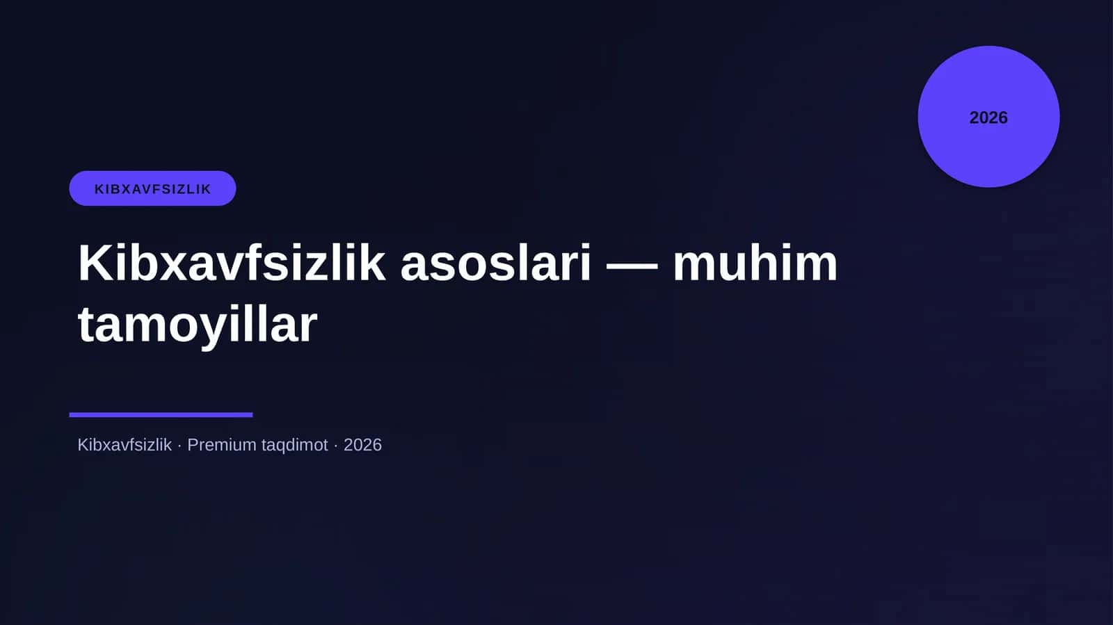 Kibxavfsizlik asoslari — muhim tamoyillar