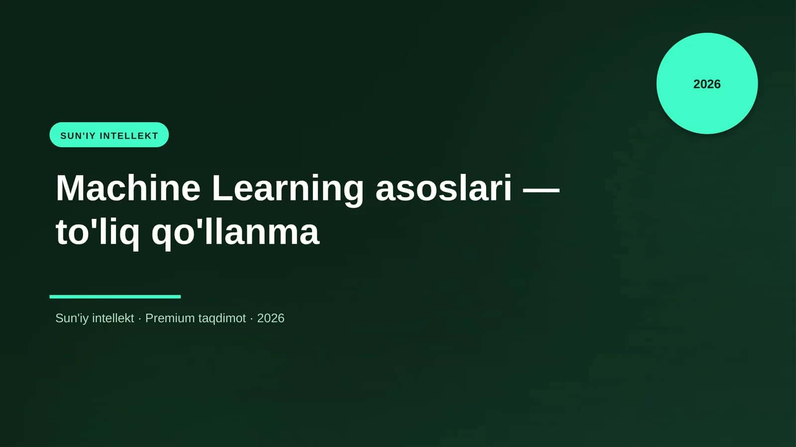 Machine Learning asoslari — to'liq qo'llanma