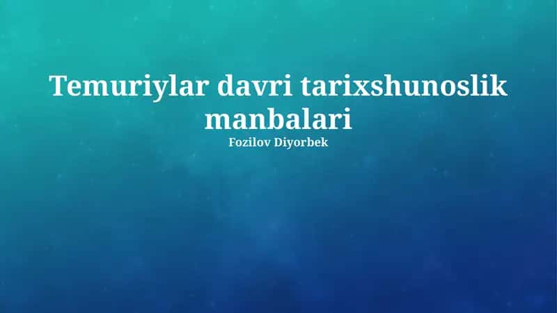 Temuriylar davri tarixshunoslik manbalari