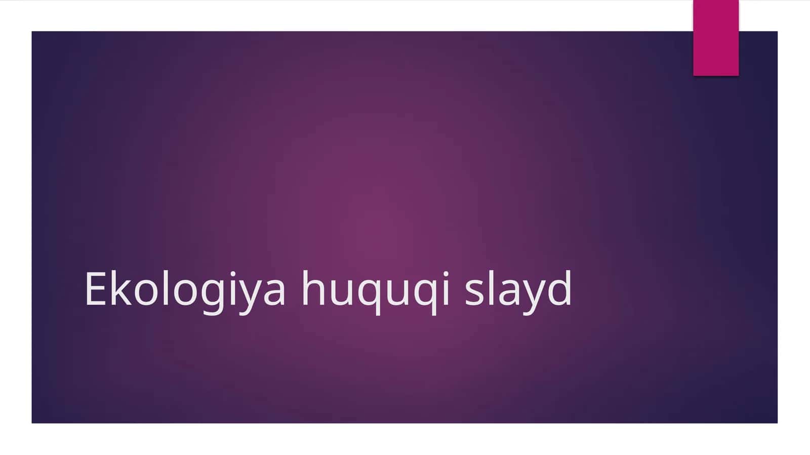 Ekologiya huquqi slayd