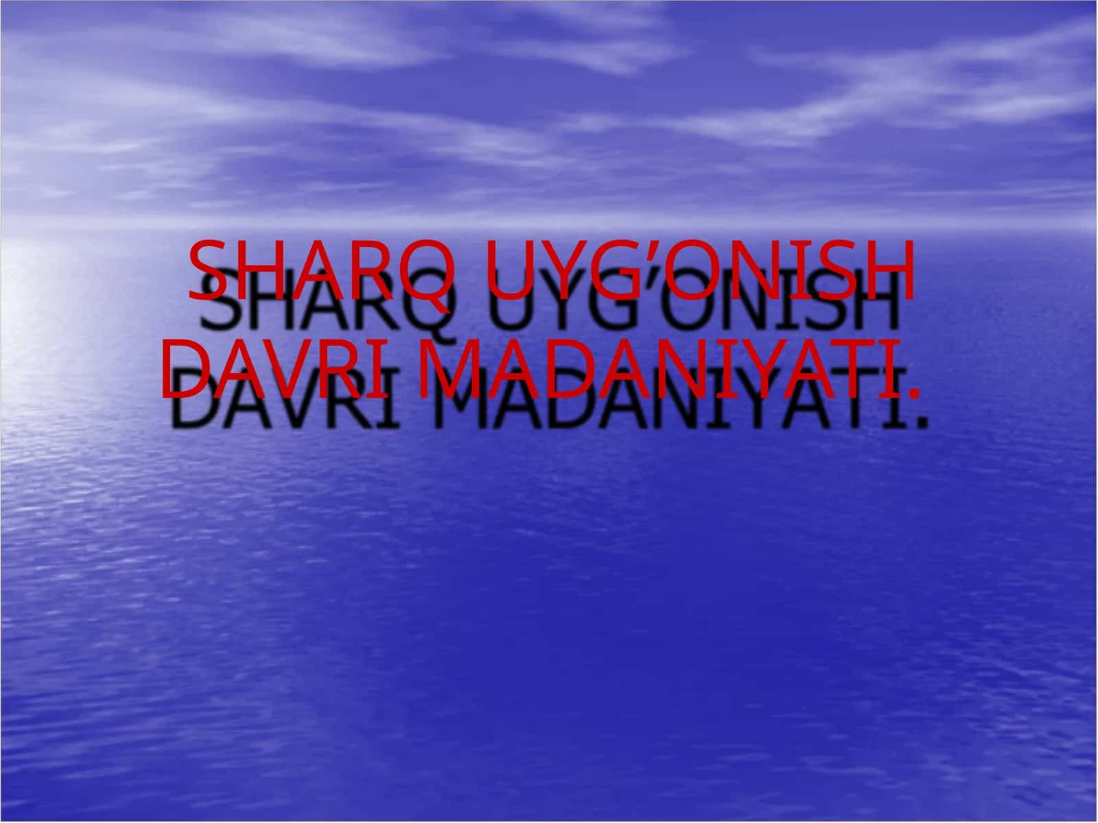 SHARQ UYG’ONISH DAVRIMADANIYATI