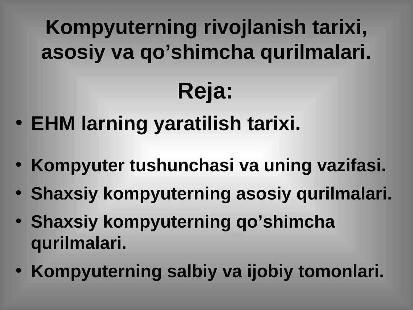Kompyuterning rivojlanish tarixi, asosiy va qo’shimcha qurilmalari