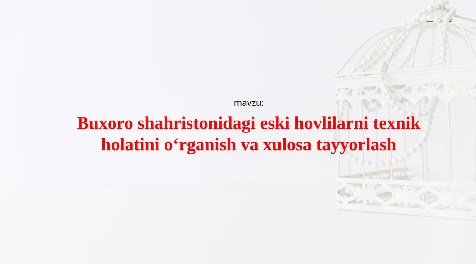 Buxoro shahristonidagi eski hovlilarni texnik holatini oʻrganish va xulosa tayyorlash