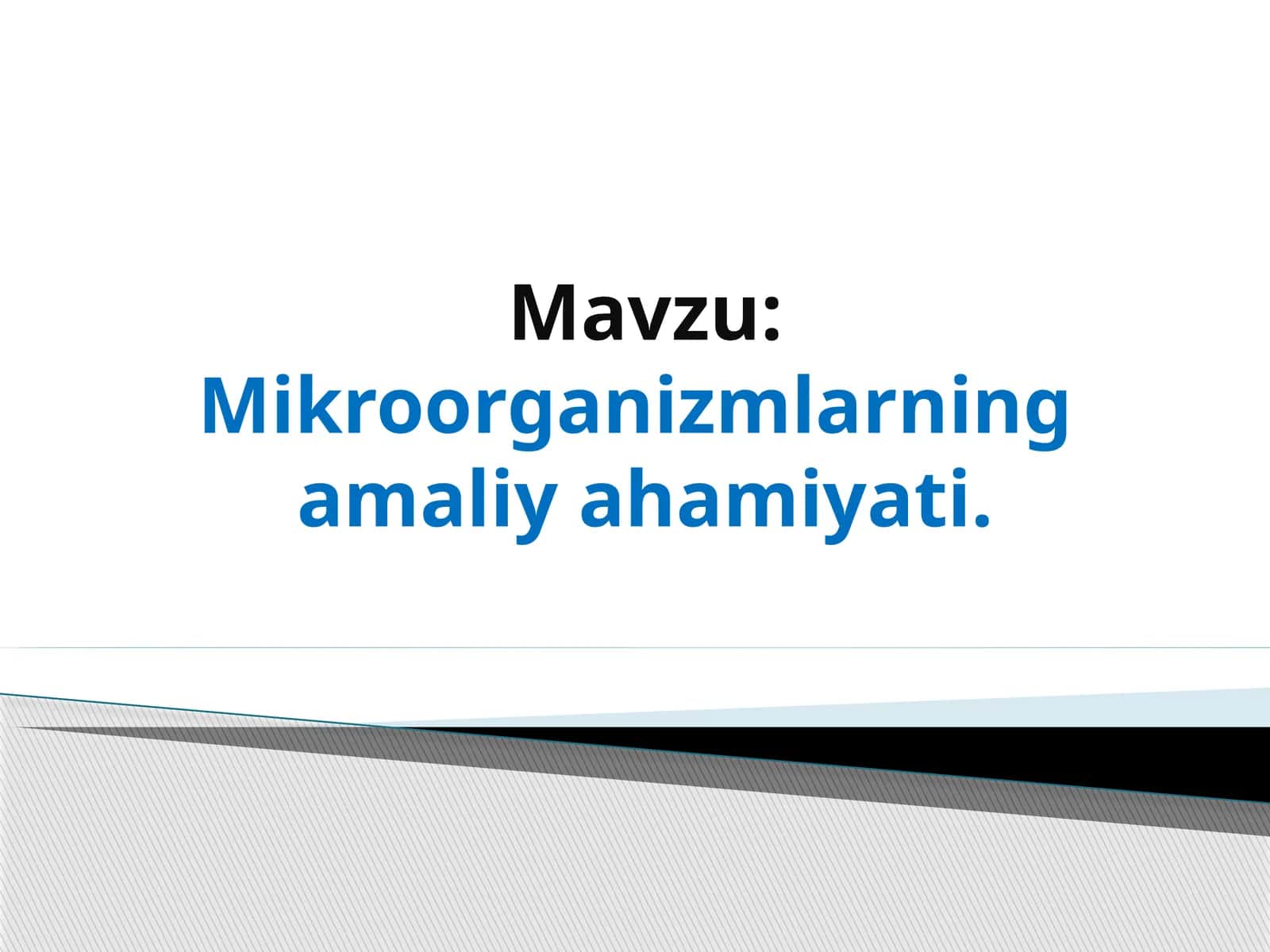 Mikroorganizmlarning amaliy ahamiyati